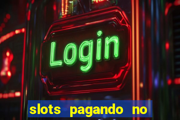 slots pagando no cadastro 2023