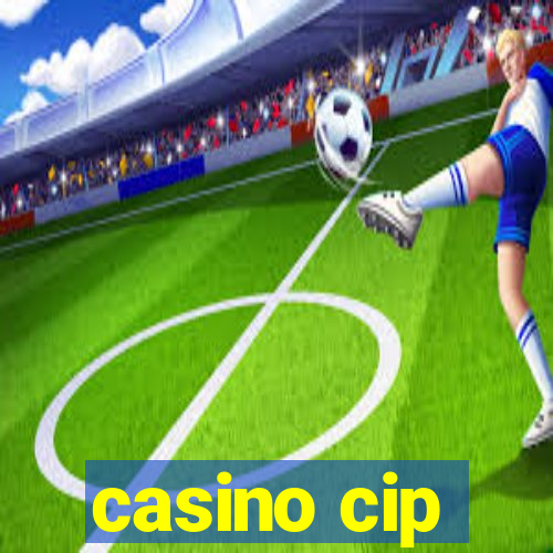 casino cip