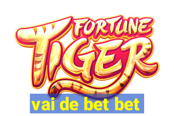 vai de bet bet