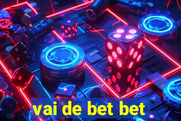 vai de bet bet