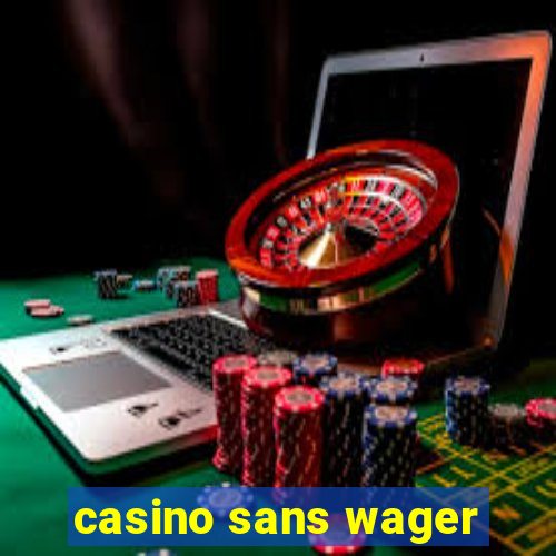 casino sans wager