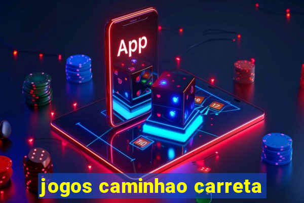 jogos caminhao carreta