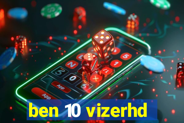 ben 10 vizerhd