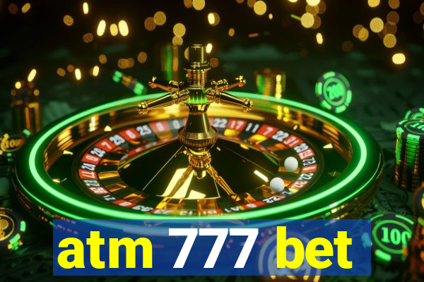 atm 777 bet