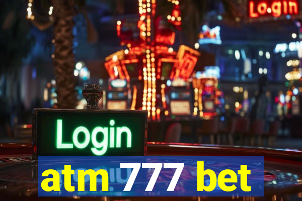 atm 777 bet