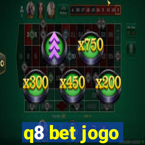 q8 bet jogo