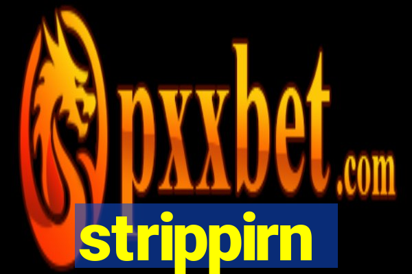 strippirn