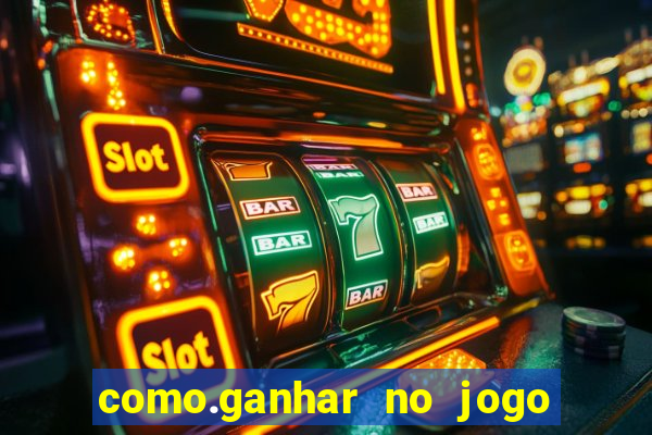 como.ganhar no jogo do tigre