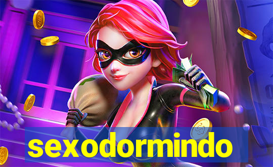 sexodormindo