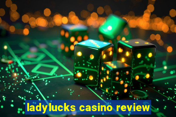 ladylucks casino review