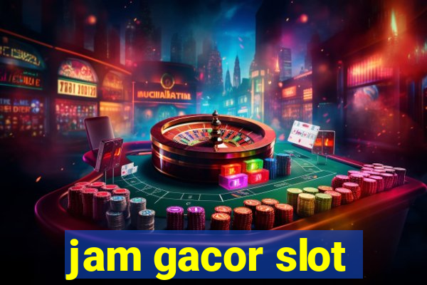 jam gacor slot