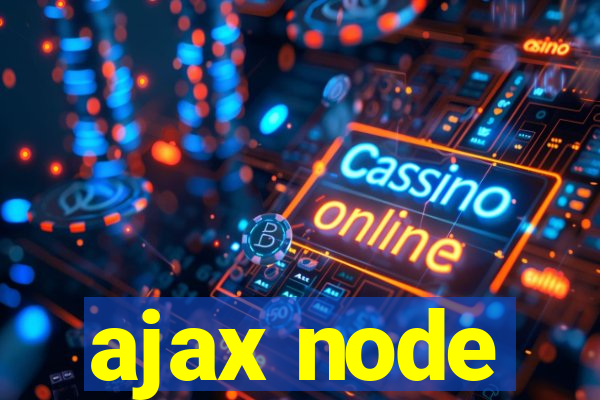 ajax node