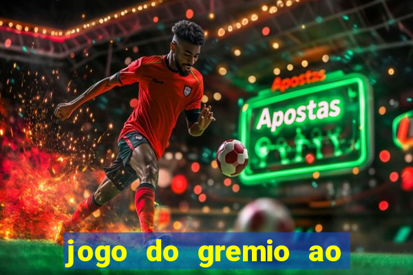 jogo do gremio ao vivo online