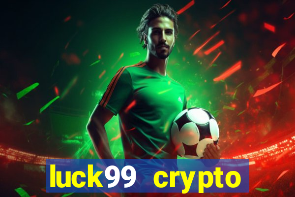 luck99 crypto casino games