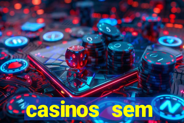 casinos sem deposito minimo