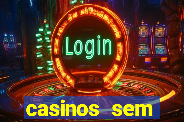 casinos sem deposito minimo