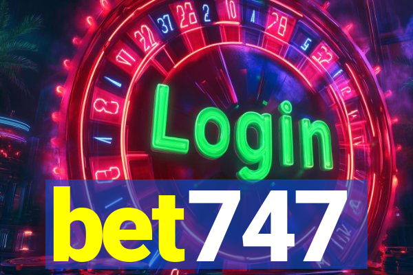 bet747