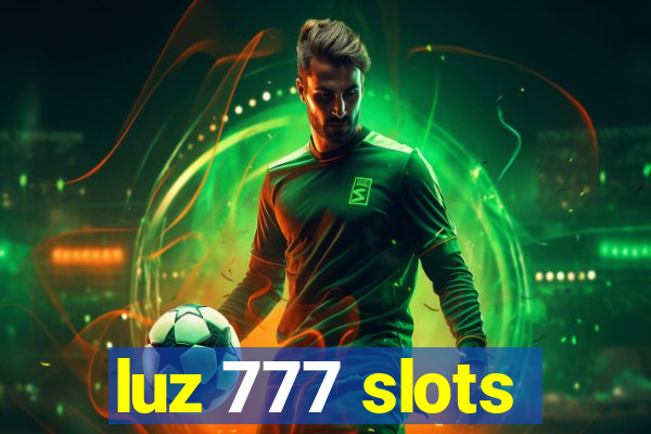 luz 777 slots