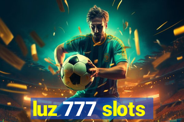 luz 777 slots