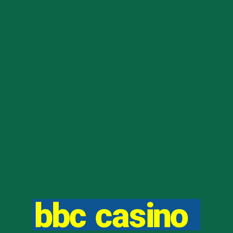 bbc casino