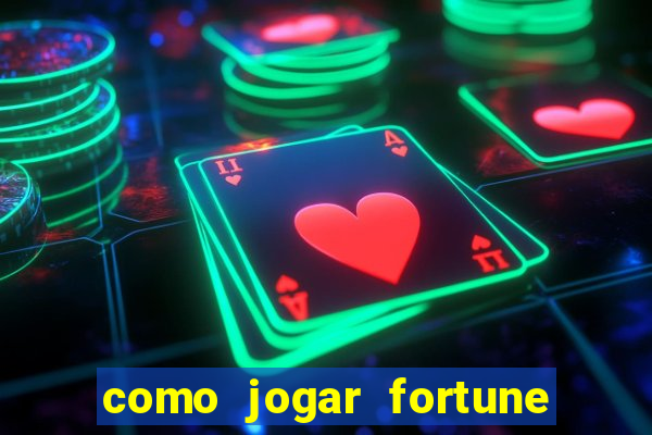 como jogar fortune tiger iniciante