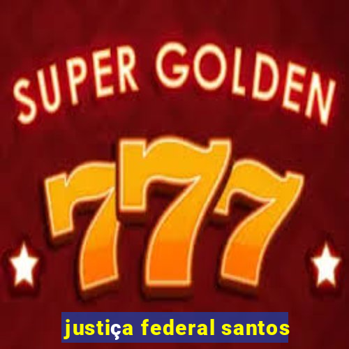 justiça federal santos