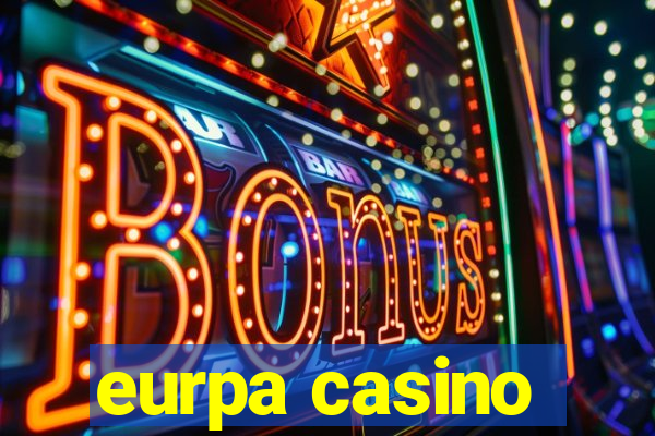 eurpa casino