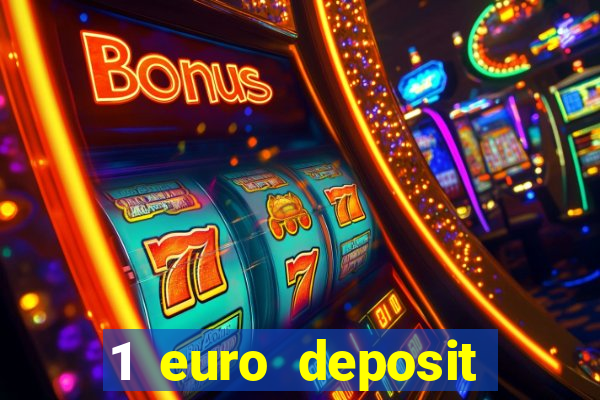 1 euro deposit casino online