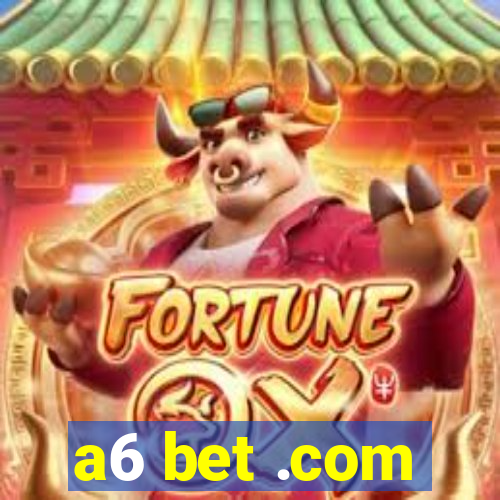 a6 bet .com