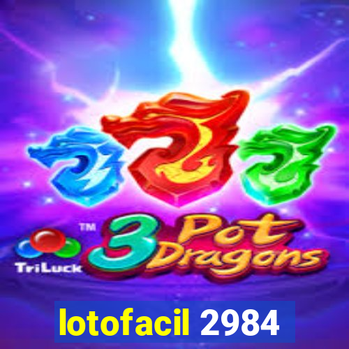 lotofacil 2984