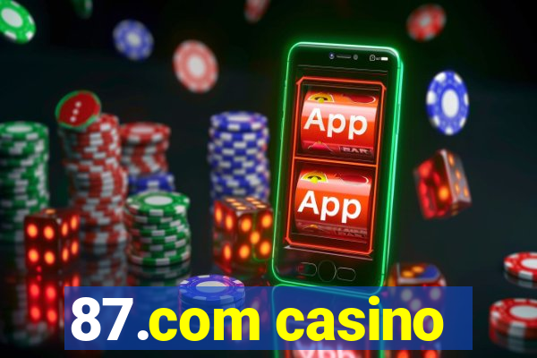 87.com casino