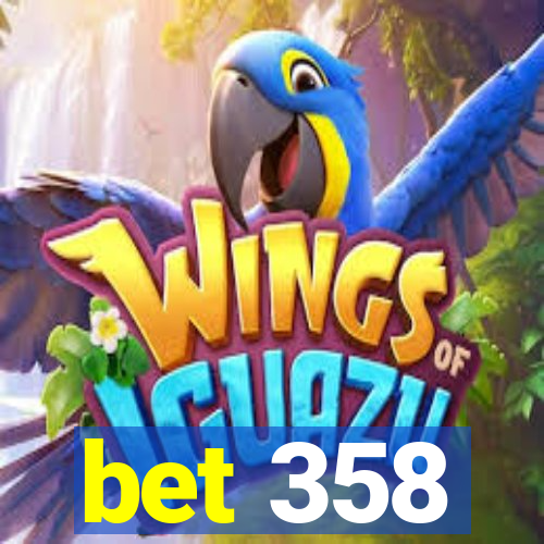 bet 358