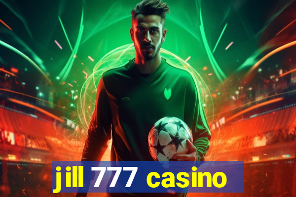 jill 777 casino