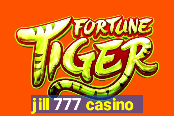 jill 777 casino