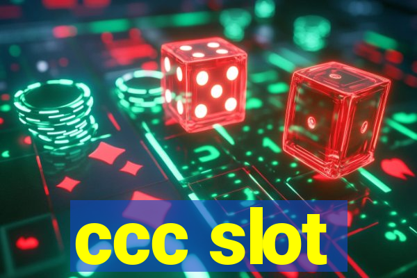 ccc slot