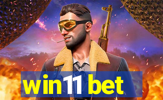 win11 bet