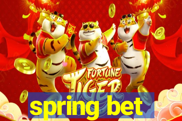 spring bet