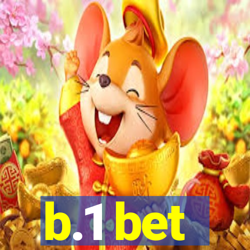 b.1 bet