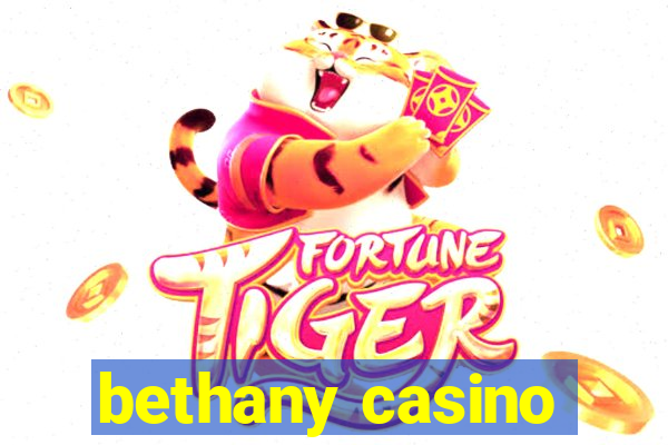 bethany casino