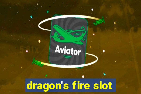 dragon's fire slot