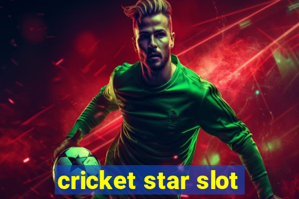 cricket star slot