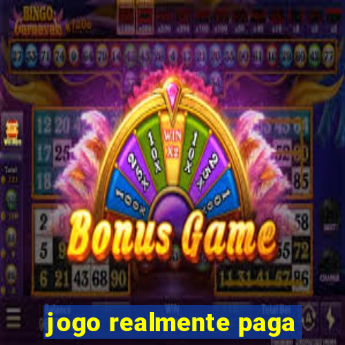 jogo realmente paga