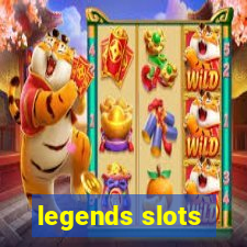 legends slots