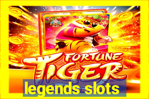 legends slots