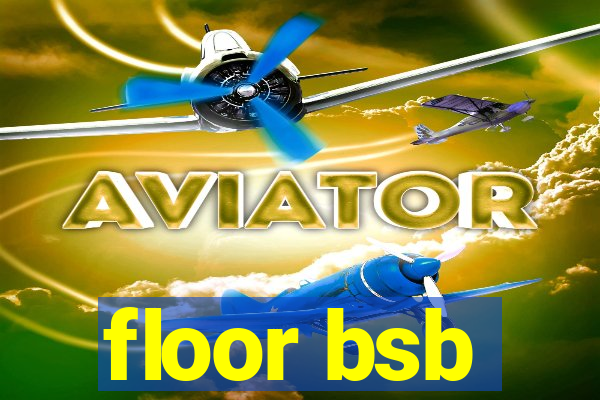 floor bsb