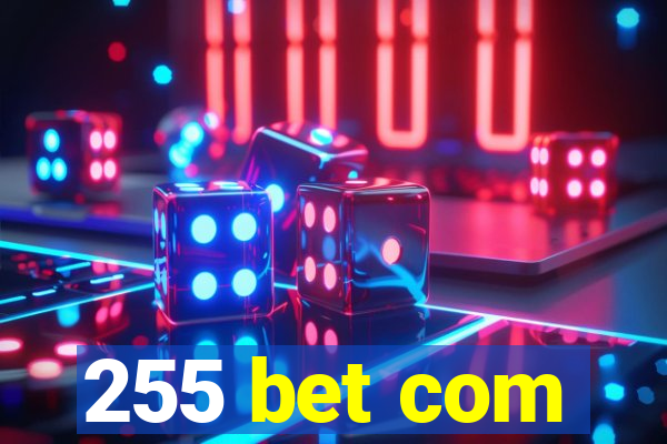 255 bet com