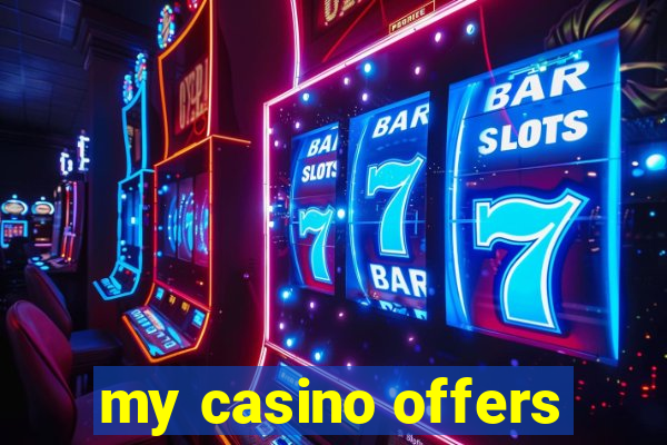 my casino offers