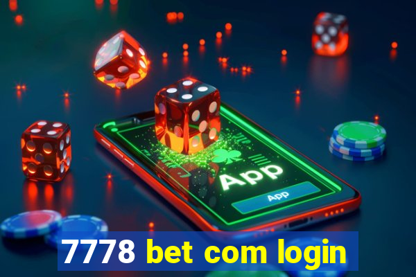 7778 bet com login