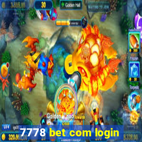 7778 bet com login