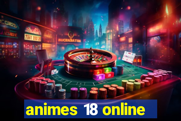 animes 18 online